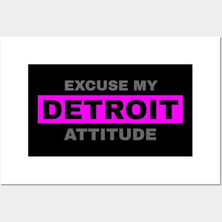 Excuse MyDetroit Attitude Posters and Art